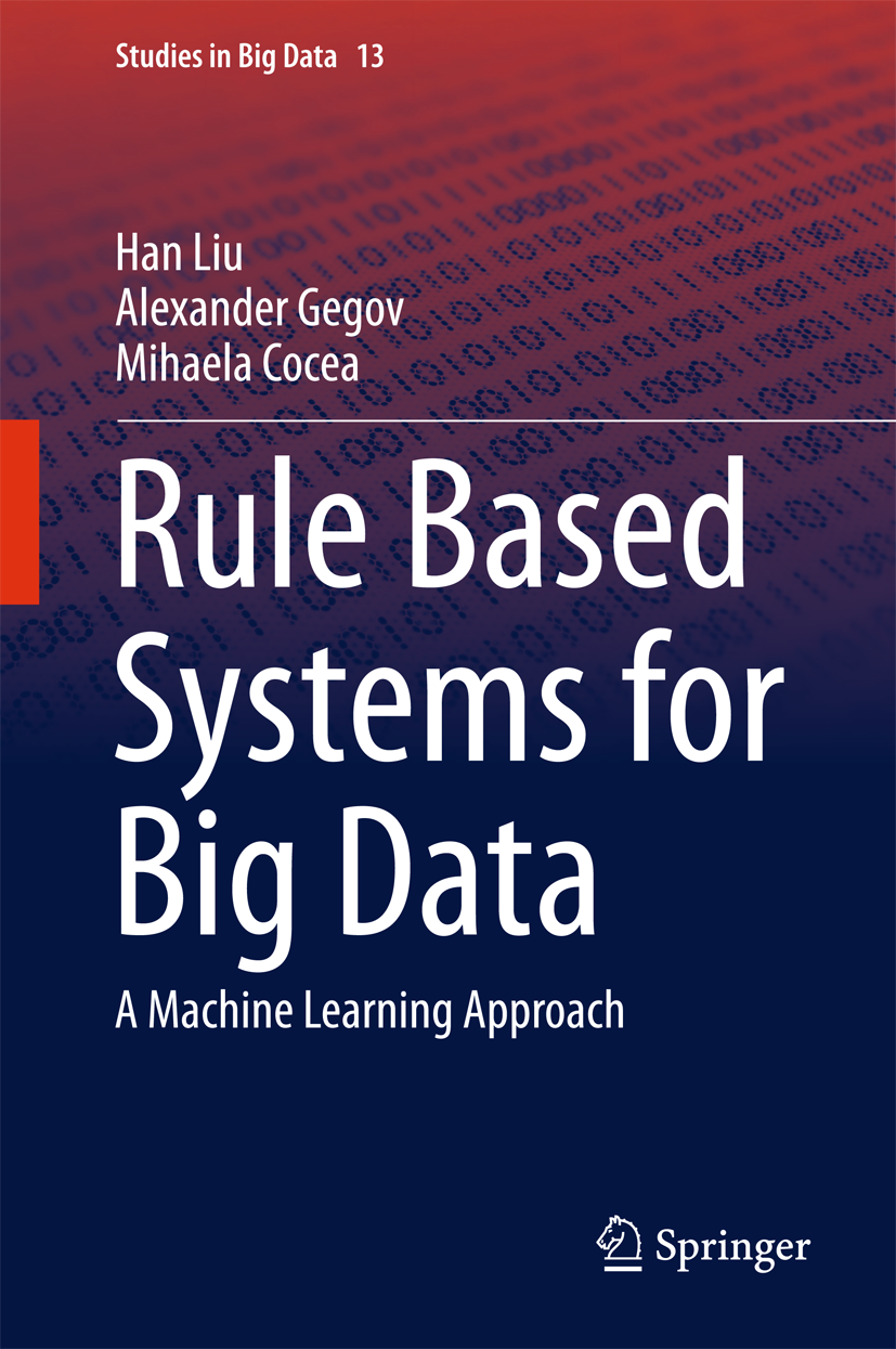 Rule Based Systems for Big Data: A Machine Learning Approach